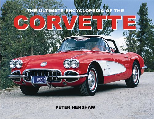 Beispielbild fr The Ultimate Encyclopedia of the Corvette zum Verkauf von Better World Books