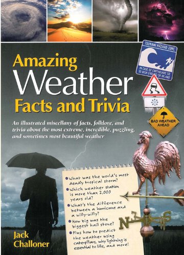 Imagen de archivo de Amazing Weather Facts and Trivia (Amazing Facts & Trivia) a la venta por Your Online Bookstore