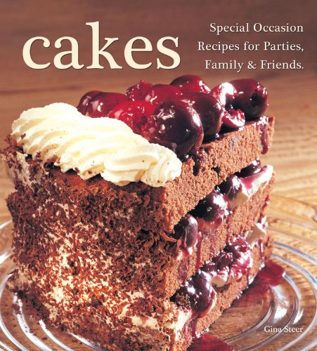 Beispielbild fr Cakes: Special Occasion Recipes for Parties, Family & Friends zum Verkauf von Wonder Book