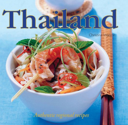 Beispielbild fr Thailand: Authentic Regional Recipes zum Verkauf von Half Price Books Inc.