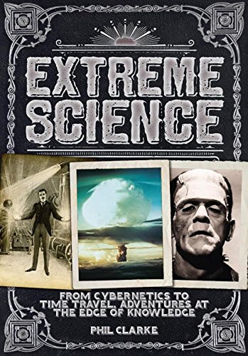 Beispielbild fr Extreme Science : From Cryogenics to Time Travel, Adventures at the Edge of Knowledge zum Verkauf von Better World Books