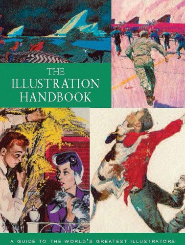 Stock image for The Illustration Handbook: A Guide to the World's Greatest Illustrators for sale by HPB Inc.