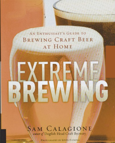 Imagen de archivo de Extreme Brewing : An Enthusiast's Guide to Brewing Craft Beer at Home a la venta por Better World Books