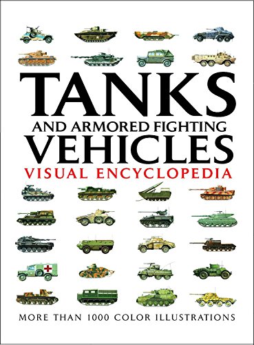 Beispielbild fr Tanks and Armored Fighting Vehicles (Visual Encyclopedia) zum Verkauf von HPB-Red