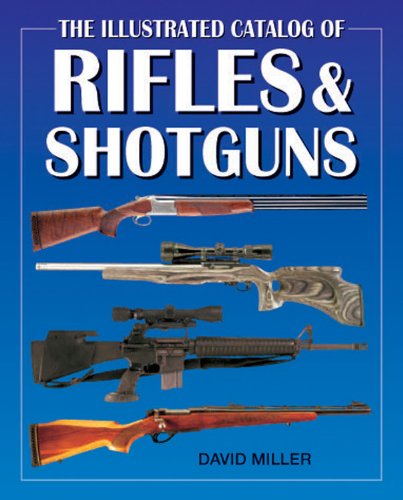 9780785829294: The Illustrated Catalog of Rifles and Shotguns (Illustrated Catalog of series)