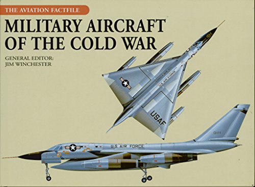 Stock image for Military Aircraft of the Cold War (Aviation Factfile (Chartwell Books)) for sale by HPB Inc.