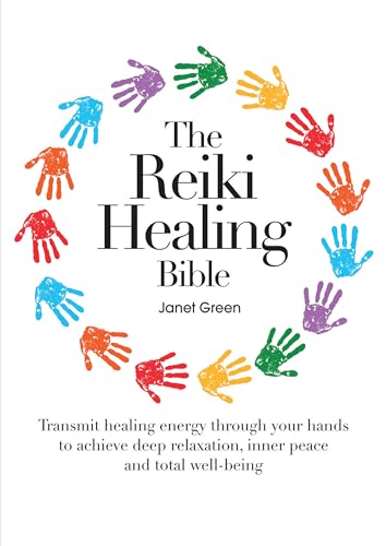 Stock image for The Reiki Healing Bible: Transmit Healing Energy Through Your Hands to Achieve Deep Relaxation, Inner Peace and Total Well Being for sale by Jenson Books Inc