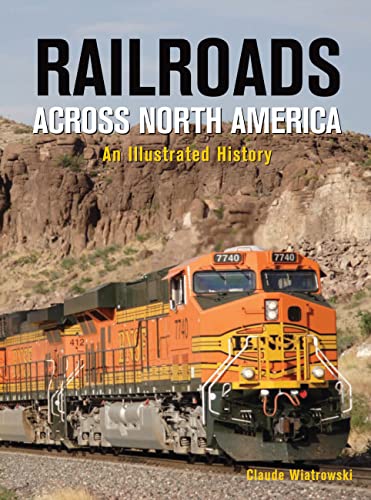 Railroads Across North America: An Illustrated History