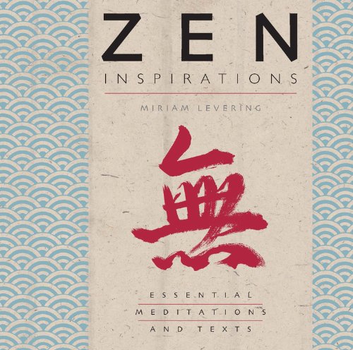 Beispielbild fr Zen Inspirations: Essential Meditations and Texts (Inspirations Series) zum Verkauf von Wonder Book