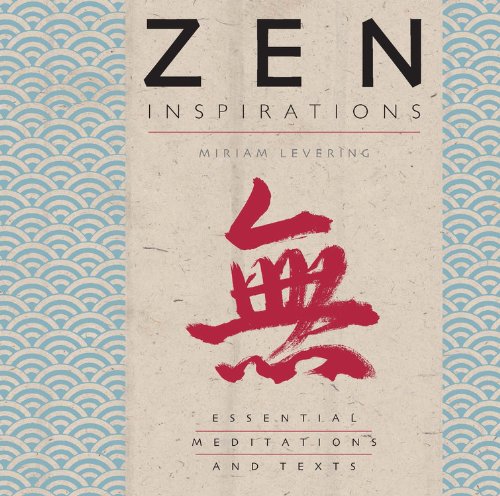 Stock image for Zen Inspirations: Essential Meditations and Texts (Inspirations Series) for sale by Wonder Book