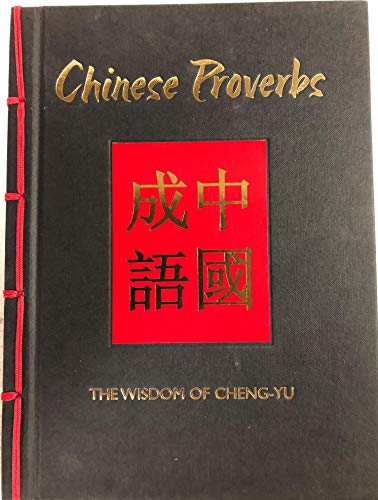 Beispielbild fr Chinese Proverbs: The Wisdom of Cheng-yu zum Verkauf von Maya Jones Books