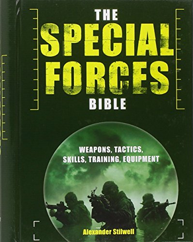 Imagen de archivo de The Special Forces Bible: Weapons, Tactics, Skills, Training Equipment a la venta por Once Upon A Time Books