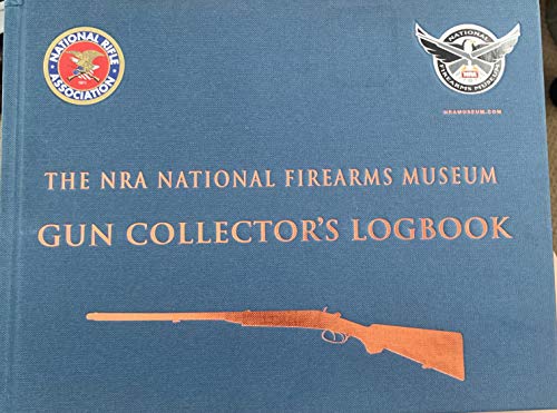 Imagen de archivo de The NRA National Firearms Museum Gun Collector's Logbook a la venta por Front Cover Books