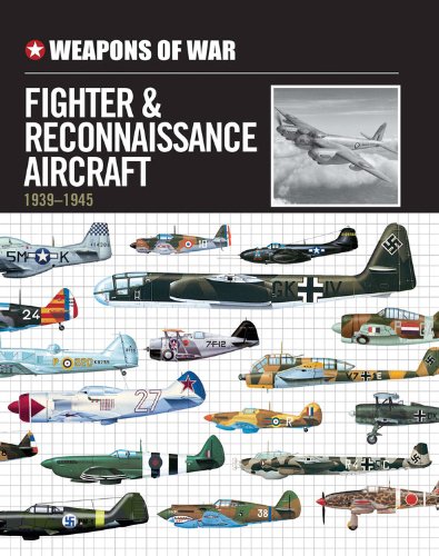 Beispielbild fr Weapons of War Fighter & Reconnaissance Aircraft 1939-1945 zum Verkauf von Half Price Books Inc.