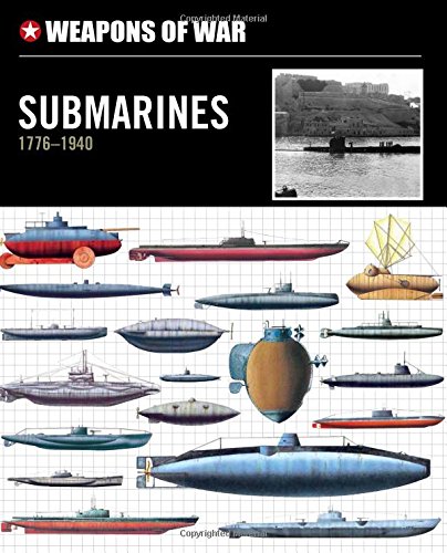 Stock image for Weapons of War Submarines 1776-1940 for sale by Adagio Books