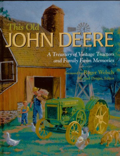 Stock image for This Old John Deere: A Treasury of Vintage Tractors and Family Farm Memories for sale by SecondSale