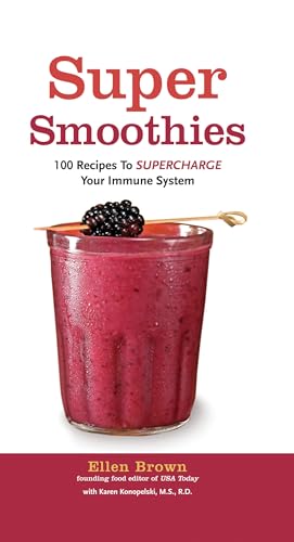 Stock image for Super Smoothies : 100 Recipes to Supercharge Your Immune System for sale by Better World Books