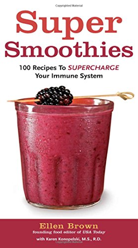 SUPER SMOOTHIES: 100 Recipes To Supercharge Your Immune System (hidden wire-o binding) (H)