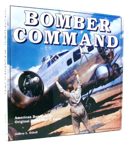 Beispielbild fr BOMBER COMMAND American Bombers in Original World War II Color zum Verkauf von Montclair Book Center