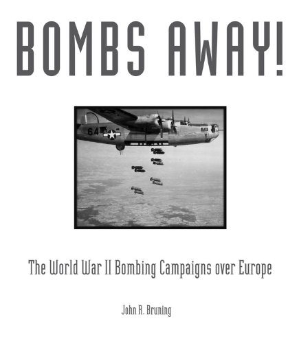 Imagen de archivo de Bombs Away: The World War II Bombing Campaigns over Europe a la venta por HPB-Red