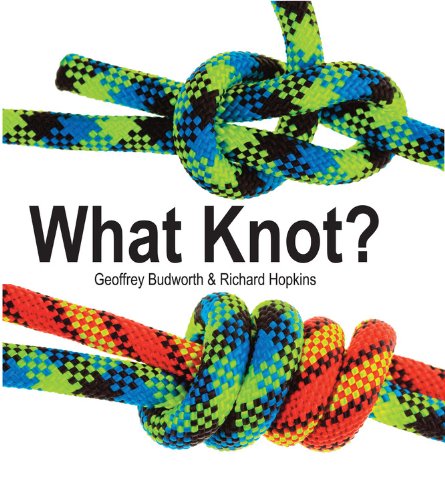 Beispielbild fr What Knot? (Flexi cover series) zum Verkauf von Wonder Book