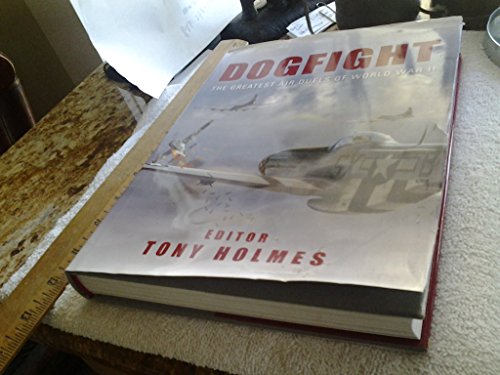 Beispielbild fr Dogfight : The Greatest Air Duels of World War II zum Verkauf von Better World Books