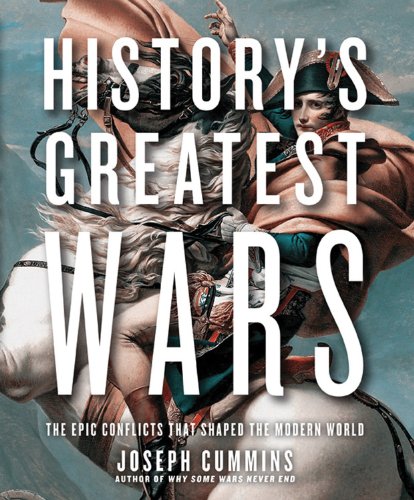 Imagen de archivo de History's Greatest Wars: The Epic Conflicts that Shaped the Modern World a la venta por Once Upon A Time Books