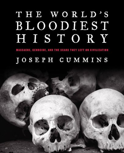 Beispielbild fr The World's Bloodiest History: Massacre, Genocide, and the Scars They Left on Civilization zum Verkauf von HPB-Emerald