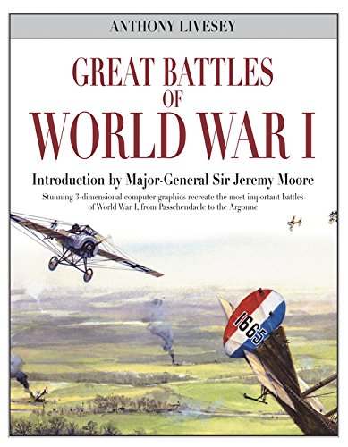 Stock image for Great Battles of World War I: Stunning 3-dimensional computer graphics recreate the most important battles of World War I, from Passchendaele to the Argonne for sale by Wonder Book