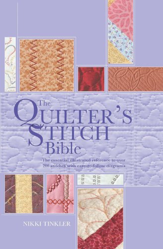 Beispielbild fr The Quilter's Stitch Bible: The Essential Illustrated Reference to Over 200 Stitches with Easy to Follow Diagrams (Artist/Craft Bible Series) zum Verkauf von HPB-Ruby