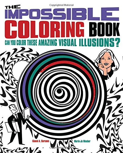 Imagen de archivo de The Impossible Coloring Book: Can You Color These Amazing Visual Illusions? (Chartwell Coloring Books, 6) a la venta por SecondSale