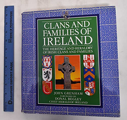 Stock image for Clans and Families of Ireland: The Heritage and Heraldry of Irish Clans and Families for sale by KuleliBooks