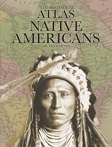 Stock image for The Historical Atlas of Native Americans (Historical Atlas Series) for sale by Goodwill Books