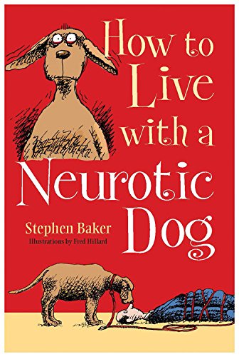 9780785831761: How to Live with a Neurotic Dog