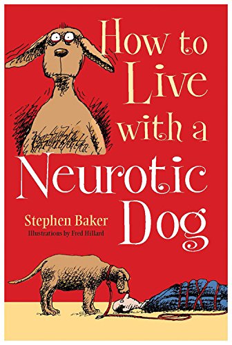 Stock image for How to Live with a Neurotic Dog for sale by Your Online Bookstore