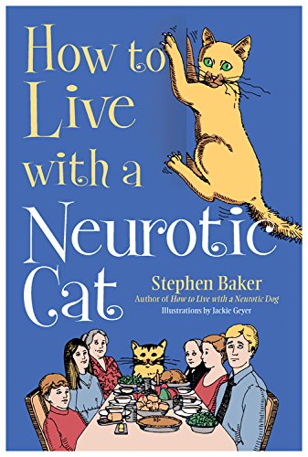 Beispielbild fr How to Live With a Neurotic Cat zum Verkauf von WorldofBooks