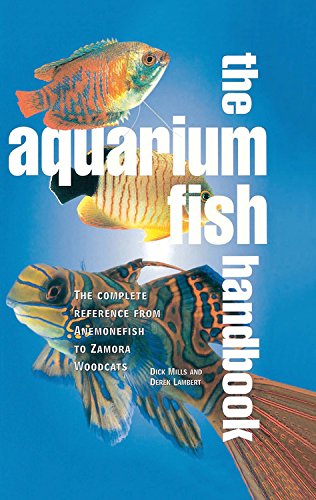 Beispielbild fr Aquarium Fish Handbook: The Complete Reference from Anemonefish t zum Verkauf von Hawking Books
