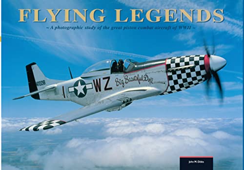 Stock image for Flying Legends : A Photographic Study of the Great Piston Combat Aircraft of World War II for sale by Better World Books