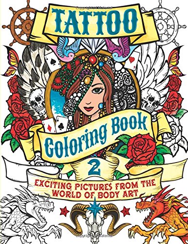 Beispielbild fr Tattoo Coloring Book 2 : Exciting Pictures from the World of Body Art zum Verkauf von Better World Books