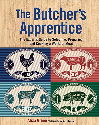 Stock image for The Butchers Apprentice: The Experts Guide to Selecting, Preparing, and Cooking a World of Meat for sale by Zoom Books Company