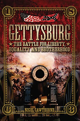 Imagen de archivo de Gettysburg : The Battle for Liberty, Equality and Brotherhood a la venta por Better World Books