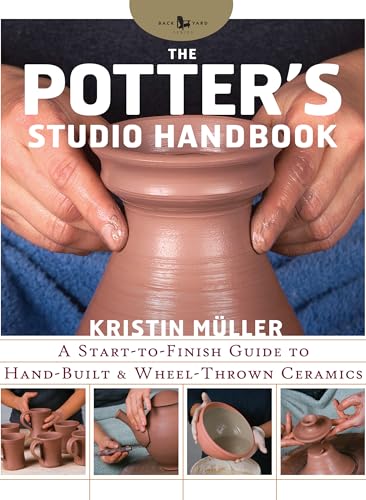 9780785833161: The Potter's Studio Handbook: A Start-to-Finish Guide to Hand-Built and Wheel-Thrown Ceramics