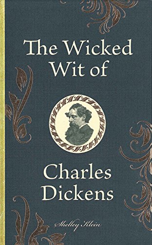 

The Wicked Wit of Charles Dickens (Hardback or Cased Book)