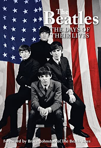 Stock image for The Beatles: The Days of Their Lives for sale by Half Price Books Inc.