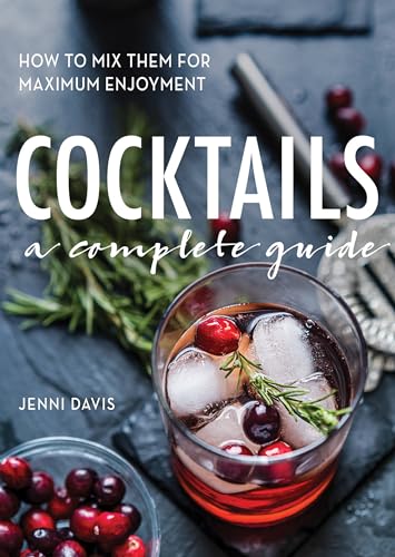 Beispielbild fr Cocktails: A Complete Guide zum Verkauf von Wonder Book