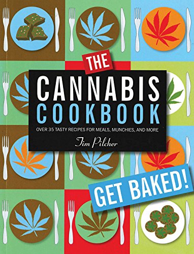 Imagen de archivo de The Cannabis Cookbook: Over 35 Tasty Recipes for Meals, Munchies, and More a la venta por Half Price Books Inc.