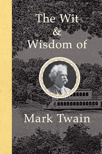 Stock image for The Wit and Wisdom of Mark Twain for sale by SecondSale