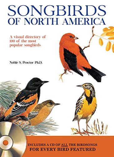 Beispielbild fr Songbirds of North America : A Visual Directory of 100 of the Most Popular Songbirds in North America zum Verkauf von Better World Books