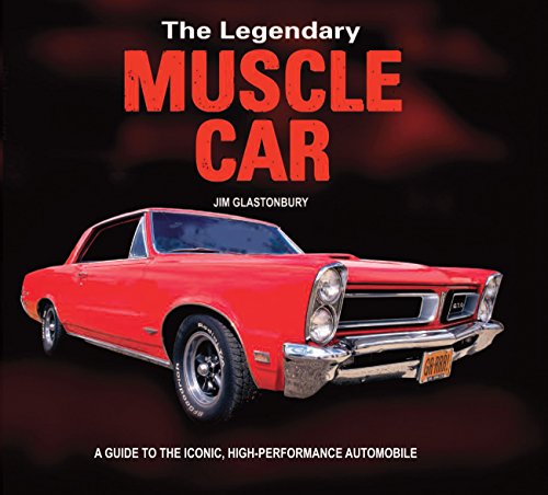 Beispielbild fr The Legendary Muscle Car: A guide to the iconic, high-performance automobile zum Verkauf von WorldofBooks