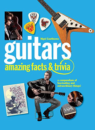 9780785834809: Guitars: Amazing Facts and Trivia